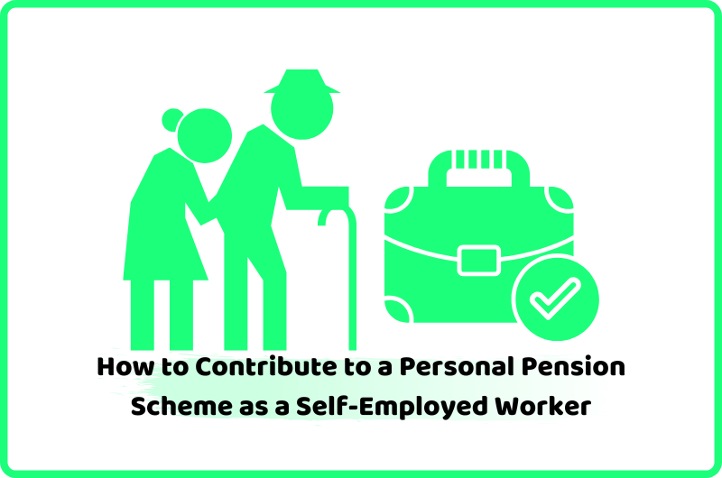Contribute to a Personal Pension Scheme