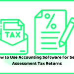 How to Use Accounting Software for Self-Assessment Tax Returns