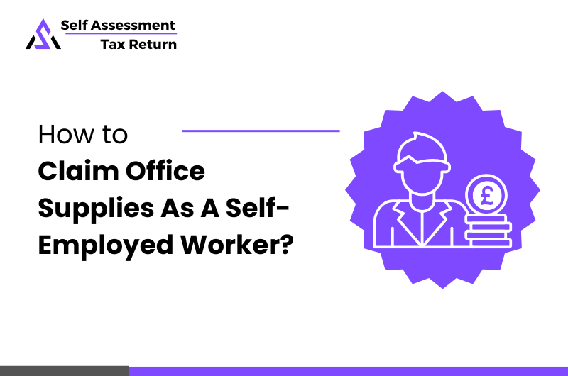 How to Claim Office Supplies as a Self-Employed Worker