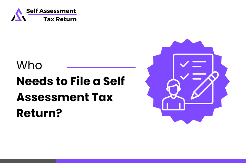 Who Needs to File a Self Assessment Tax Return