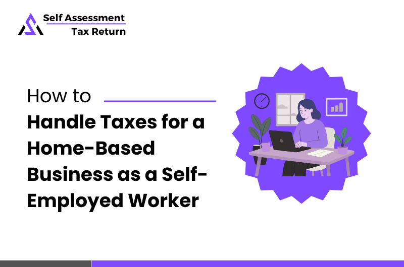 Home-Based Business as a Self-Employed Worker