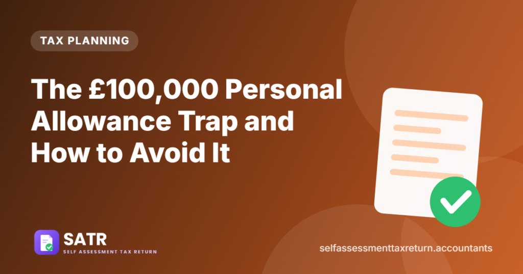The £100,000 Personal Allowance Trap and How to Avoid It