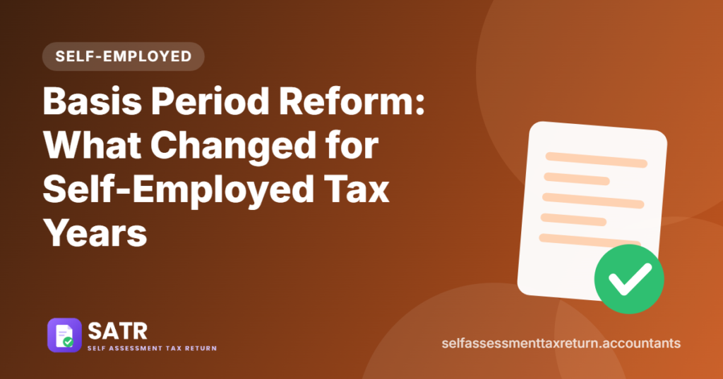 Basis Period Reform: What Changed for Self-Employed Tax Years