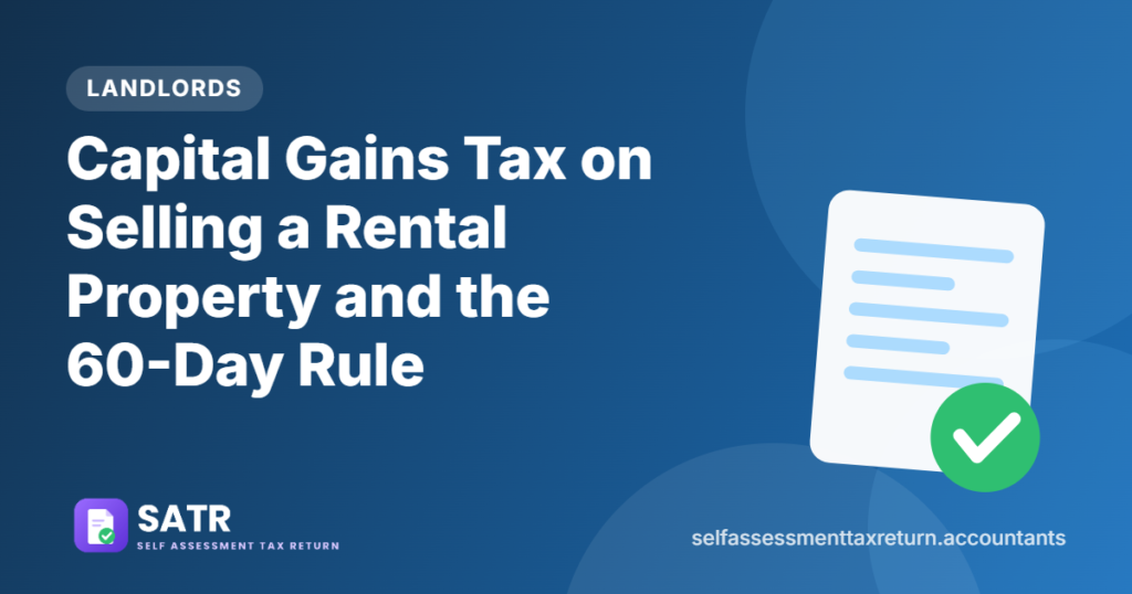 Capital Gains Tax on Selling a Rental Property and the 60-Day Rule