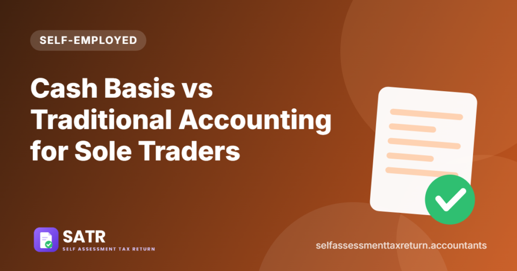 Cash Basis vs Traditional Accounting for Sole Traders
