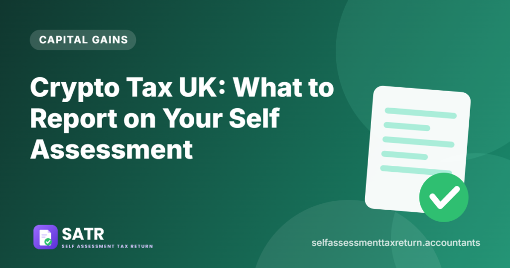 Crypto Tax UK: What to Report on Your Self Assessment