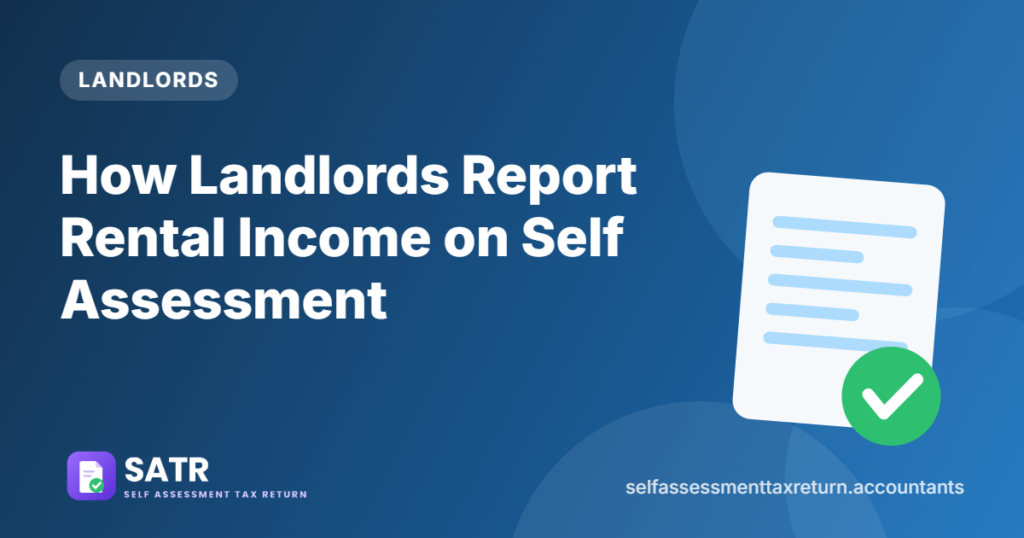 How Landlords Report Rental Income on Self Assessment