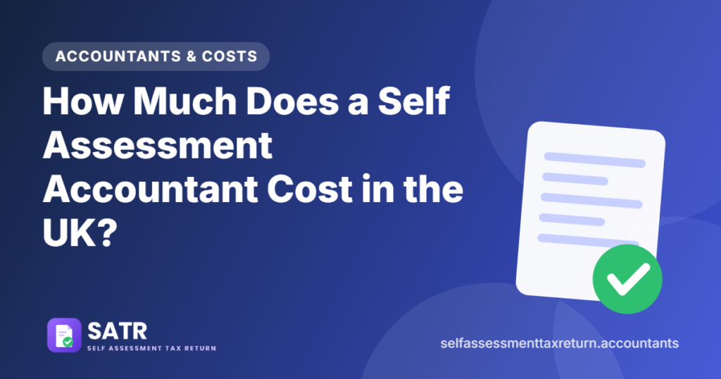How Much Does a Self Assessment Accountant Cost in the UK?