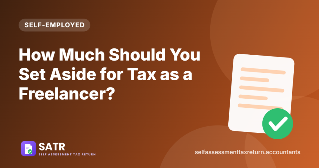 How Much Should You Set Aside for Tax as a Freelancer?