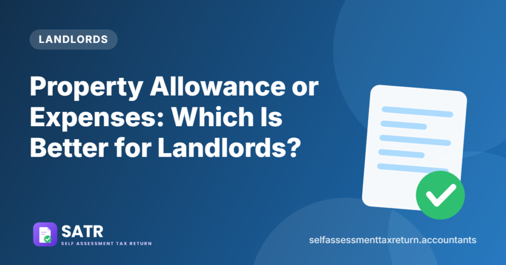 Property Allowance or Expenses: Which Is Better for Landlords?