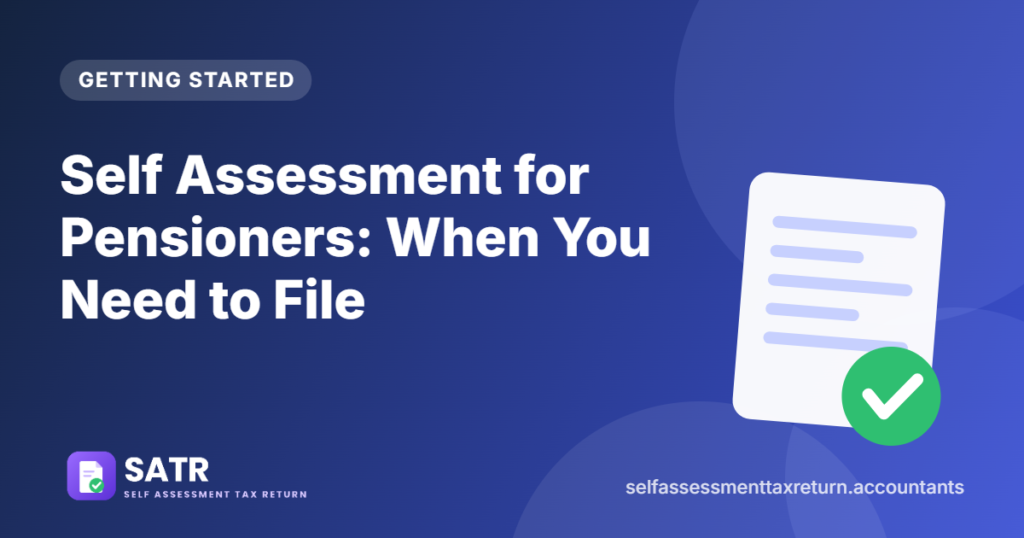 Self Assessment for Pensioners: When You Need to File