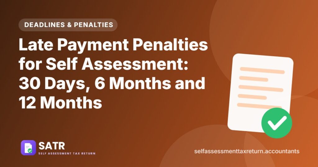 Late Payment Penalties for Self Assessment: 30 Days, 6 Months and 12 Months