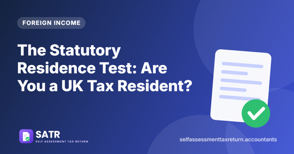 The Statutory Residence Test: Are You a UK Tax Resident?